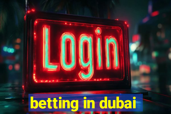 betting in dubai